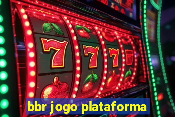 bbr jogo plataforma